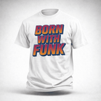T-shirt BORN WITH FUNK MULTICOLOR